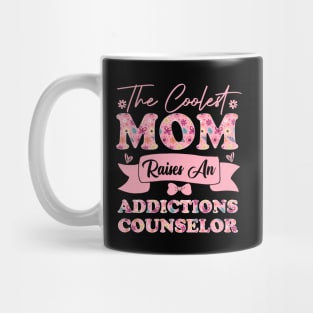 the coolest mom raises an addictions counselor career quote for mothers day supporting flowers son daughter Mug